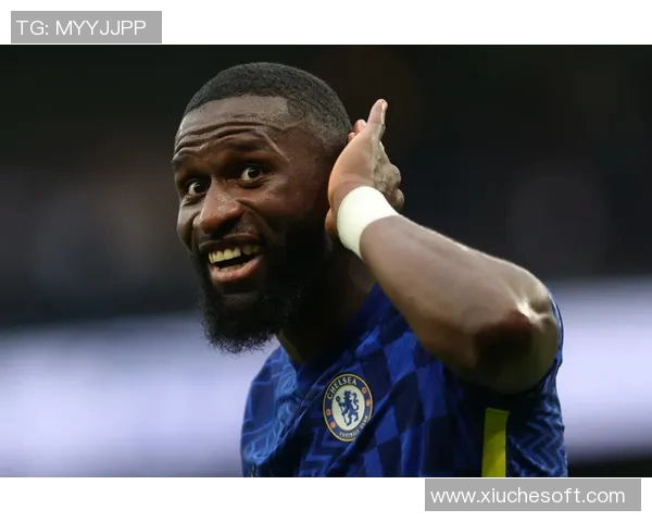 吕迪格的崛起与转会动态解析：从德甲到英超的职业生涯之路